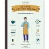 Livre 'Le Café C'est Pas Sorcier' Par Sébastien Racineux Et Tran Chung Leng - 192 Pages -Bodum Soldes livre cafe pas sorcier