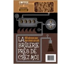 Livre La Brûlerie Près De Chez Moi - Millésime 2016 - CAFÉ COMPAGNIE